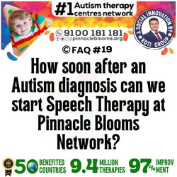 How soon after an Autism diagnosis can we start Speech Therapy at Pinnacle Blooms Network?